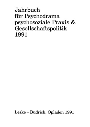 Jahrbuch für Psychodrama, psychosoziale Praxis & Gesellschaftspolitik 1991