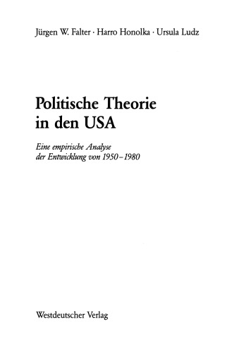 Politische Theorie in den USA: Eine empirische Analyse der Entwicklung von 1950–1980