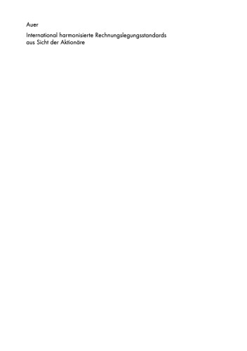 International harmonisierte Rechnungslegungsstandards aus Sicht der Aktionäre: Vergleich von EG-Richtlinien, US-GAAP und IAS