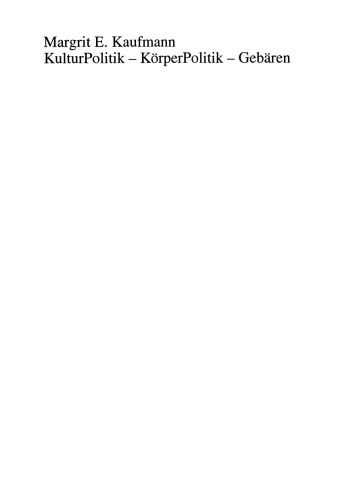 KulturPolitik — KörperPolitik — Gebären