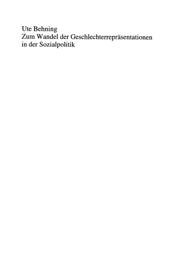 Zum Wandel der Geschlechterrepräsentation in der Sozialpolitik: Ein policy-analytischer Vergleich der Politikprozesse zum österreichischen Bundespflegegeldgesetz und zum bundesdeutschen Pflege-Versicherungsgesetz