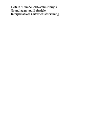 Grundlagen und Beispiele Interpretativer Unterrichtsforschung
