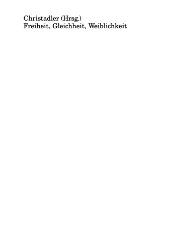 Freiheit, Gleichheit, Weiblichkeit: Aufklärung, Revolution und die Frauen in Europa