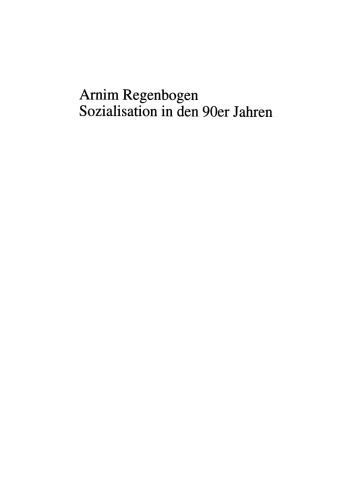 Sozialisation in den 90er Jahren: Lebensziele, Wertmaßstäbe und politische Ideale bei Jugendlichen