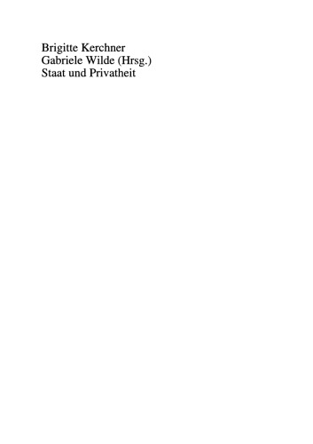 Staat und Privatheit: Aktuelle Studien zu einem schwierigen Verhältnis