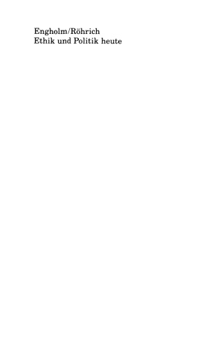Ethik und Politik heute: Verantwortliches Handeln in der technisch-industriellen Welt