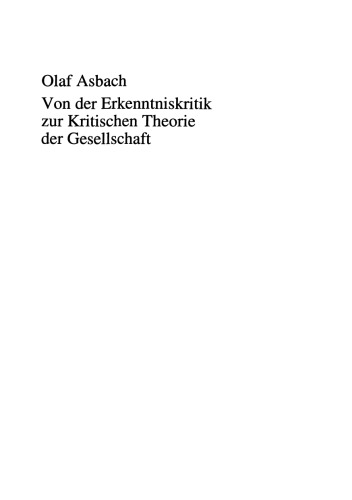 Von der Erkenntniskritik zur Kritischen Theorie der Gesellschaft: Eine Untersuchung zur Vor- und Entstehungsgeschichte der Kritischen Theorie Max Horkheimers (1920–1927)