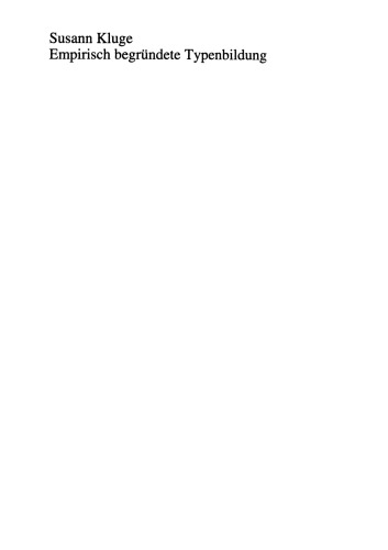 Empirisch begründete Typenbildung: Zur Konstruktion von Typen und Typologien in der qualitativen Sozialforschung