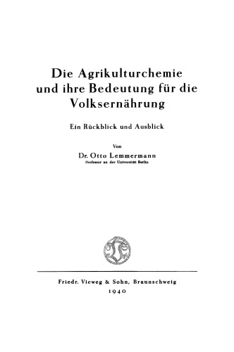 Die Agrikulturchemie und ihre Bedeutung für die Volksernährung: Ein Rückblick und Ausblick