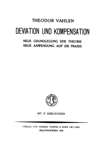 Deviation und Kompensation: Neue Grundlegung der Theorie Neue Anwendung auf die Praxis