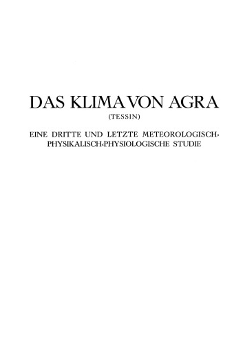 Das Klima von Agra (Tessin): Eine Dritte und Letzte Meteorologisch-Physikalisch-Physiologische Studie