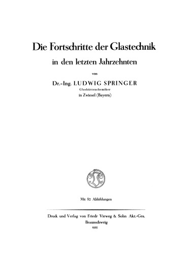 Die Fortschritte der Glastechnik in den letzten Jahrzehnten