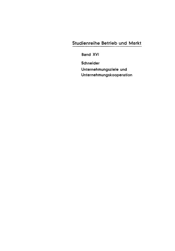 Unternehmungsziele und Unternehmungskooperation: Ein Beitrag zur Erklärung kooperativ bedingter Zielvariationen