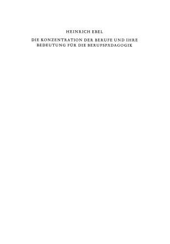 Die Konzentration der Berufe und ihre Bedeutung für die Berufspädagogik
