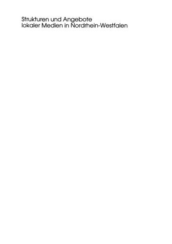 Strukturen und Angebote lokaler Medien in Nordrhein-Westfalen