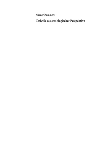 Technik aus soziologischer Perspektive: Forschungsstand · Theorieansätze · Fallbeispiele. Ein Überblick