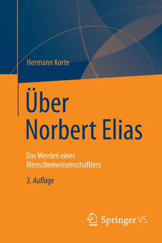 Über Norbert Elias: Das Werden eines Menschenwissenschaftlers