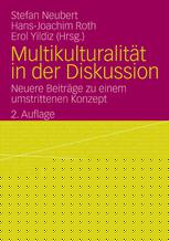 Multikulturalität in der Diskussion: Neuere Beiträge zu einem umstrittenen Konzept