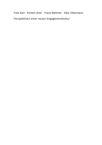 Perspektiven einer neuen Engagementkultur: Praxisbuch zur kooperativen Entwicklung von Projekten