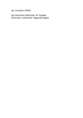 Die Vereinten Nationen im Spiegel führender arabischer Tageszeitungen