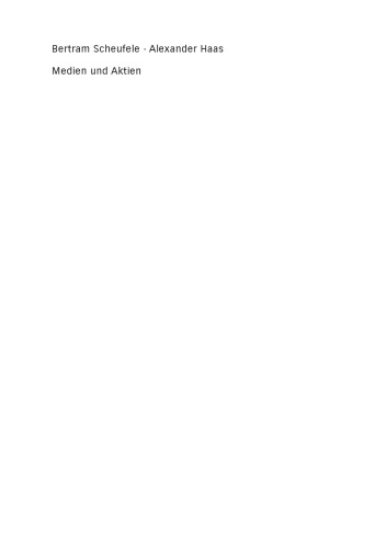 Medien und Aktien: Theoretische und empirische Modellierung der Rolle der Berichterstattung für das Börsengeschehen