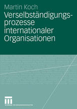 Verselbständigungsprozesse internationaler Organisationen
