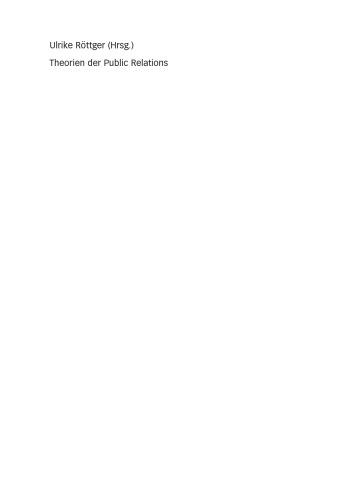 Theorien der Public Relations: Grundlagen und Perspektiven der PR-Forschung