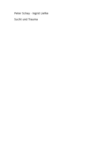 Sucht und Trauma: Integrative Traumatherapie in der Drogenhilfe