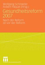 Gesundheitsreform 2007: Nach der Reform ist vor der Reform