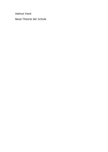 Neue Theorie der Schule: Einführung in das Verstehen von Bildungssystemen