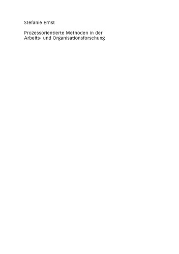 Prozessorientierte Methoden in der Arbeits- und Organisationsforschung: Eine Einführung