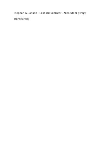Transparenz: Multidisziplinäre Durchsichten durch Phänomene und Theorien des Undurchsichtigen