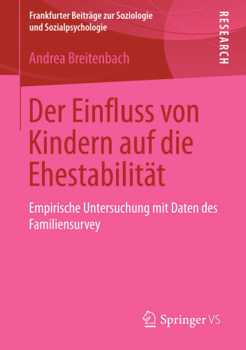 Der Einfluss von Kindern auf die Ehestabilität: Empirische Untersuchung mit Daten des Familiensurvey