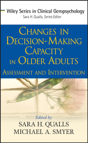 Changes in Decision-Making Capacity in Older Adults: Assessment and Intervention