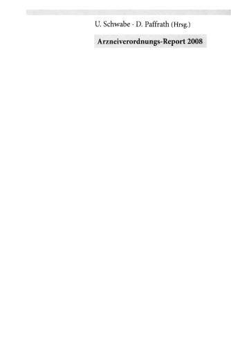 Arzneiverordnungs-Report 2008: Aktuelle Daten, Kosten, Trends und Kommentare