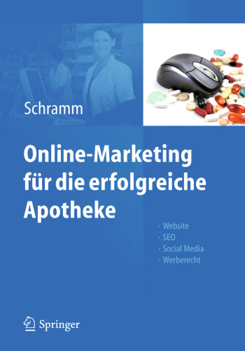 Online-Marketing für die erfolgreiche Apotheke: Website, SEO, Social Media, Werberecht