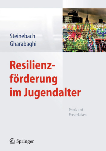 Resilienzförderung im Jugendalter: Praxis und Perspektiven