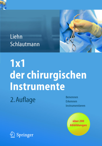 1 × 1 der chirurgischen Instrumente: Benennen, Erkennen, Instrumentieren