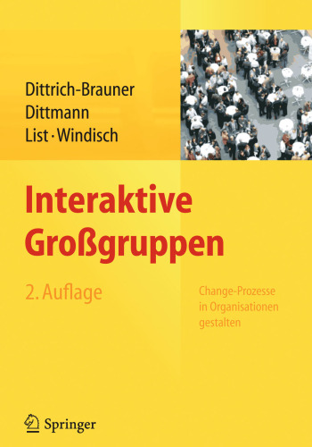 Interaktive Großgruppen: Change-Prozesse in Organisationen gestalten