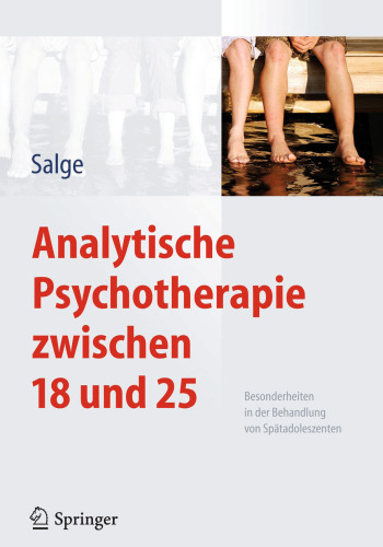 Analytische Psychotherapie zwischen 18 und 25: Besonderheiten in der Behandlung von Spätadoleszenten