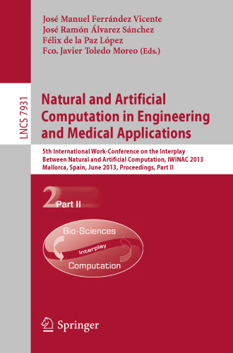 Natural and Artificial Computation in Engineering and Medical Applications: 5th International Work-Conference on the Interplay Between Natural and Artificial Computation, IWINAC 2013, Mallorca, Spain, June 10-14, 2013. Proceedings, Part II