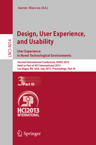 Design, User Experience, and Usability. User Experience in Novel Technological Environments: Second International Conference, DUXU 2013, Held as Part of HCI International 2013, Las Vegas, NV, USA, July 21-26, 2013, Proceedings, Part III
