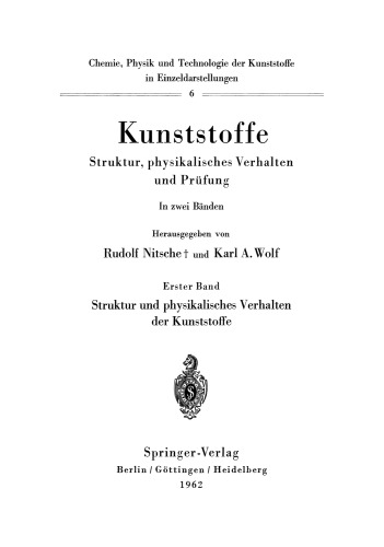 Kunststoffe Struktur, physikalisches Verhalten und Prüfung: Erster Band: Struktur und physikalisches Verhalten der Kunststoffe