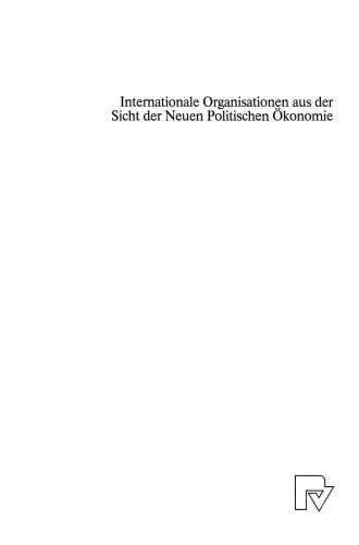 Internationale Organisationen aus der Sicht der Neuen Politischen Ökonomie