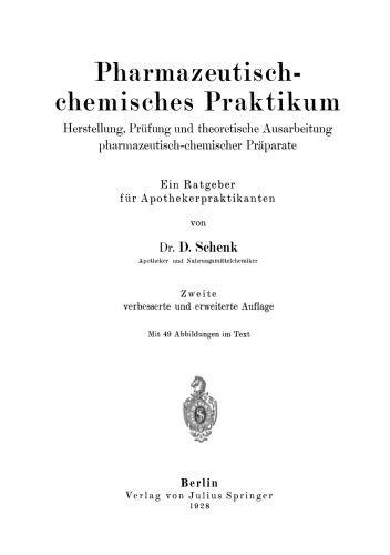 Pharmazeutischchemisches Praktikum: Herstellung, Prüfung und theoretische Ausarbeitung pharmazeutisch-chemischer Präparate