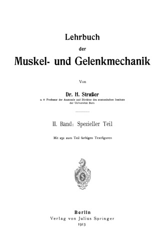 Lehrbuch der Muskel- und Gelenkmechanik: II. Band: Spezieller Teil