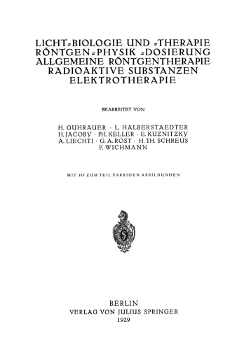 Licht-Biologie und -Therapie Röntgen-Physik -Dosierung Allgemeine Röntgentherapie Radioaktive Substanƶen Elektrotherapie