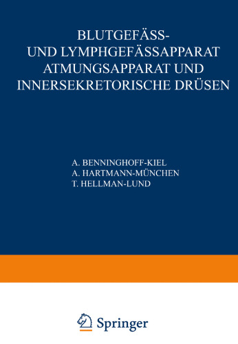Blutgefäss- und Lymphgefässapparat Atmungsapparat und Innersekretorische Drüsen: Erster Teil Blutgefässe und Herz · Lymphgefässe und Lymphatische Organe · Milz