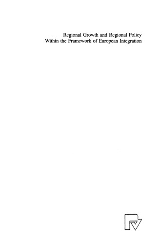 Regional Growth and Regional Policy Within the Framework of European Integration: Proceedings of a Conference on the Occasion of 25 Years Institute for Regional Research at the University of Kiel 1995