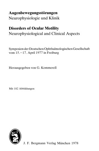 Augenbewegungsstörungen / Disorders of Ocular Motility: Neurophysiologie und Klinik / Neurophysiological and Clinical Aspects